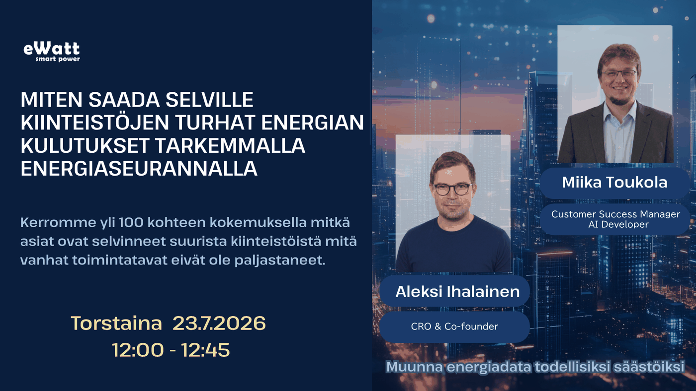 Miten saada selville kiinteistöjen turhat energian kulutukset tarkemmalla energiaseurannalla